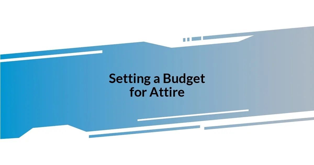 Setting a Budget for Attire