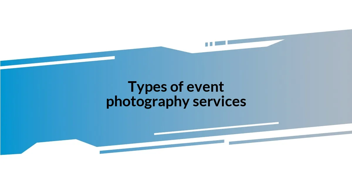 Types of event photography services